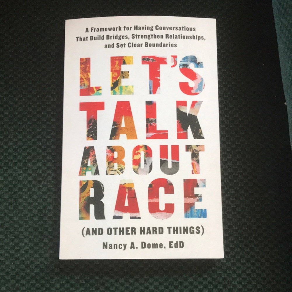 Let’s talk about race (and other hard things)